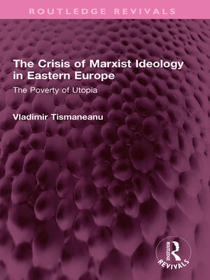 cover image of The Crisis of Marxist Ideology in Eastern Europe